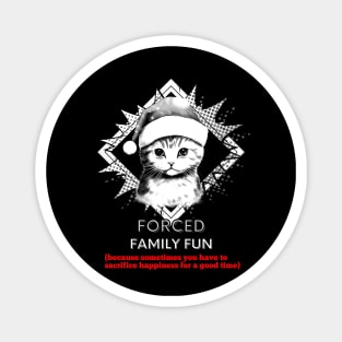 Forced Family Fun Magnet